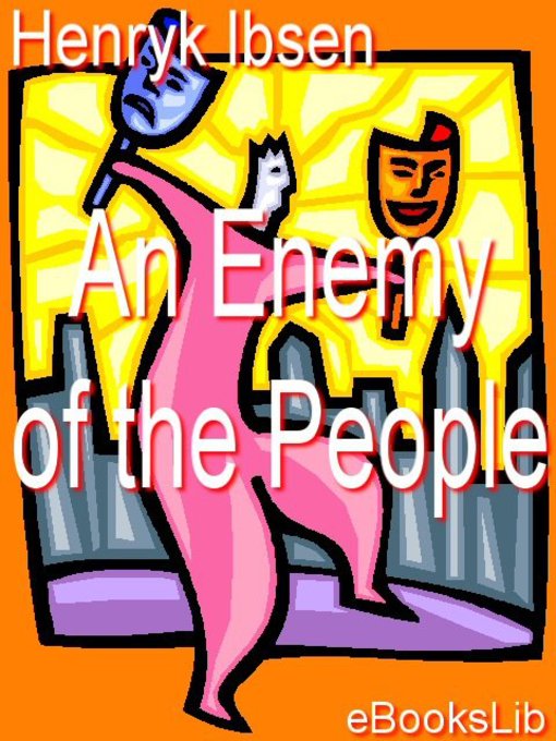 Title details for An Enemy of the People by Henrik Ibsen - Available